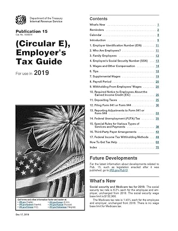 publication 15  circular e employers tax guide for use in 2019 1st edition u.s. internal revenue service