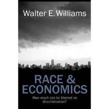 race and economics how much can be blamed on discrimination 1st edition walter e. williams b00779o724