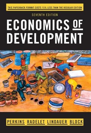 economics of development 7th edition dwight h. perkins ,steven radelet ,david l. lindauer ,steven a. block