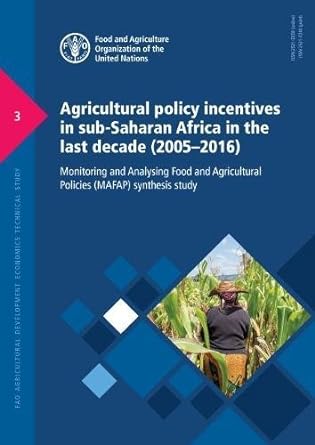 agricultural policy incentives in sub saharan africa in the last decade monitoring and analysing food and