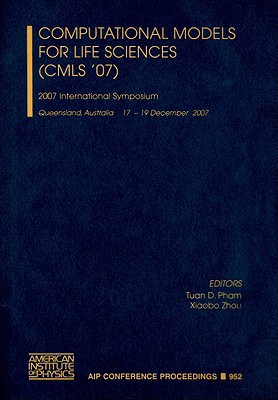 computational models for life sciences cmls 07 2007 international symposium 1st edition tuan d. pham