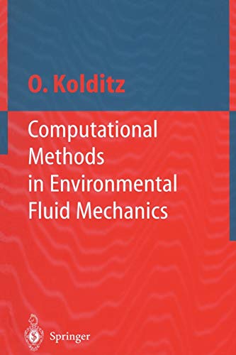 computational methods in environmental fluid mechanics 1st edition olaf kolditz 3642076831, 9783642076831