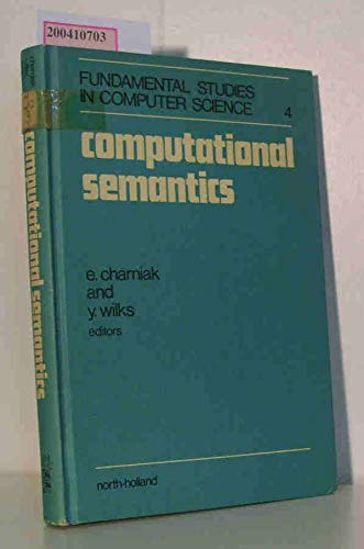 computational semantics 1st edition eugene charniak , and yorick wilks 072040469x, 9780720404692