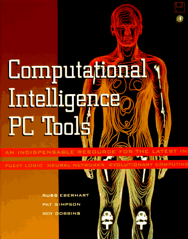 computational intelligence pc tools 1st edition ruse eberhart , pat simpson , rey dobbins 0122286308,