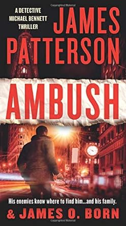 ambush his enemies know where to find him and his family  james patterson ,james o. born 1538713861,