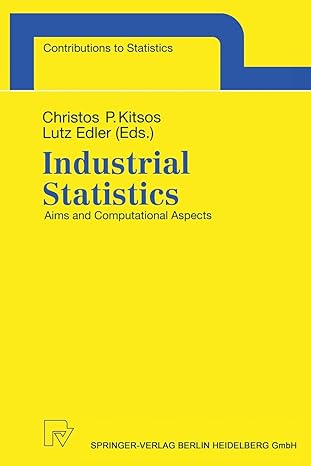 industrial statistics aims and computational aspects 1st edition christos p. kitsos, lutz edler 3790810428,