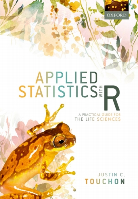 applied statistics with r a practical guide for the life sciences 1st edition justin c.touchon 0192640127,