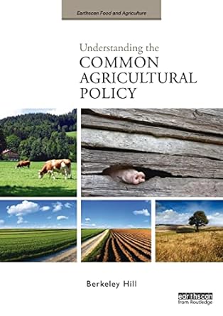 understanding the common agricultural policy 1st edition berkeley hill 1844077780, 978-1844077786