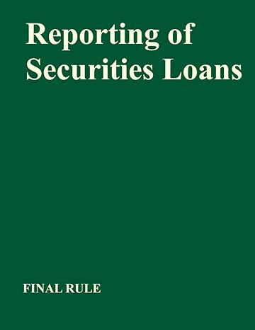 reporting of securities loans 1st edition securities and exchange commission 979-8865474708