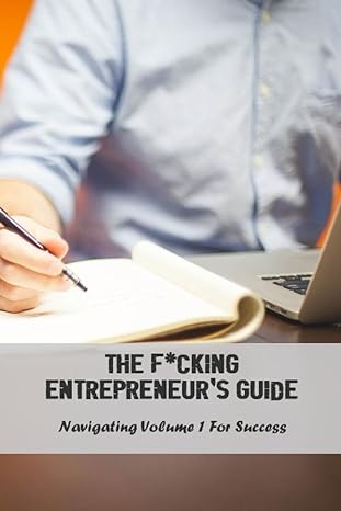 the fcking entrepreneurs guide navigating volume 1 for success 1st edition bryce pilkerton 979-8858341154