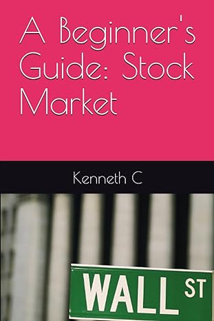 a beginners guide stock market 1st edition kenneth c 979-8858182726