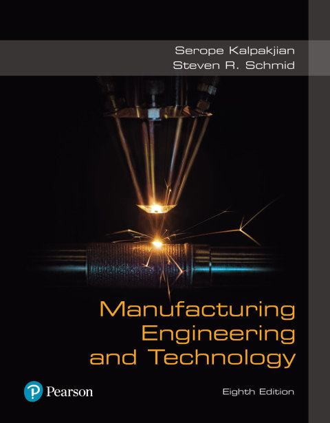 manufacturing engineering and technology 8th edition serope kalpakjian, steven schmid 0135247977,