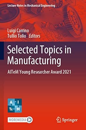 selected topics in manufacturing aitem young researcher award 2021 1st edition luigi carrino ,tullio tolio