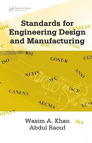 standards for engineering design and manufacturing 1st edition wasim a. khan ,  abdul raouf 0824758870,