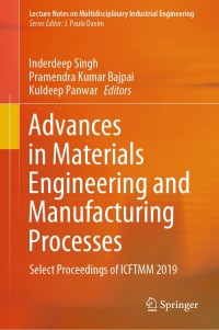 advances in materials engineering and manufacturing processes select proceedings of icftmm 2019 1st edition