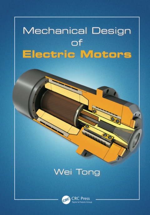 mechanical design of electric motors 1st edition wei tong 1420091441, 9781420091441