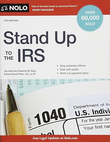stand up to the irs 13th edition frederick w. daily attorney, erica good pless j.d. ll.m. 1413324584,
