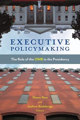 executive policymaking the role of the omb in the presidency 1st edition meena bose 0815737955, 978-0815737957