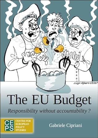 the eu budget responsibility without accountability 1st edition gabriele cipriani 9461380534, 978-9461380531