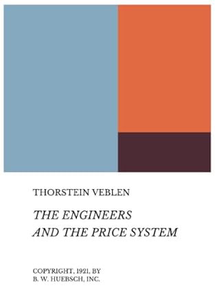 the engineers and the price system 1st edition thorstein veblen 979-8374513202