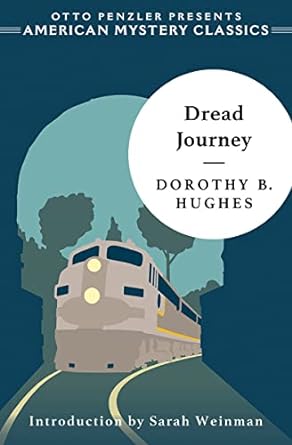 dread journey  dorothy b. hughes ,sarah weinman 1613161468, 978-1613161463