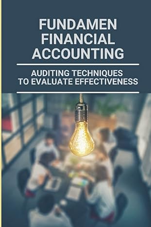 fundamen financial accounting auditing techniques to evaluate effectiveness 1st edition wilbert ventola