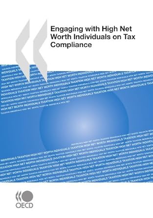 engaging with high net worth individuals on tax compliance 1st edition oecd organisation for economic