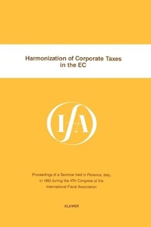 harmonization of corporate taxes in the ec proceedings of a seminar held in florence italy in 1993 during the