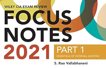 wiley cia exam review 2021 focus notes part 1 essentials of internal auditing 1st edition s. rao vallabhaneni