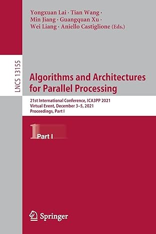 algorithms and architectures for parallel processing 21st international conference ica3pp 2021 virtual event