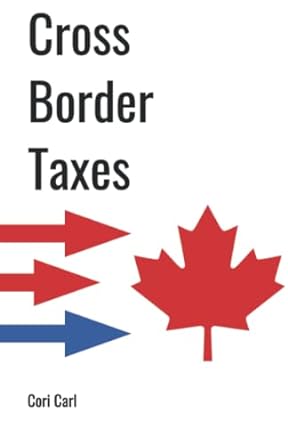 cross border taxes 1st edition cori carl 979-8410357647