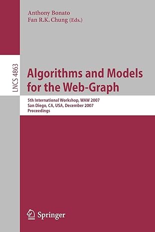 algorithms and models for the web graph 5th international workshop waw 2007 san diego ca usa  lncs 4863 1st