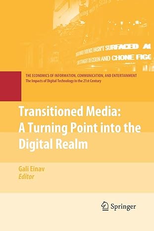 transitioned media a turning point into the digital realm 1st edition gali einav 1461426375, 978-1461426370