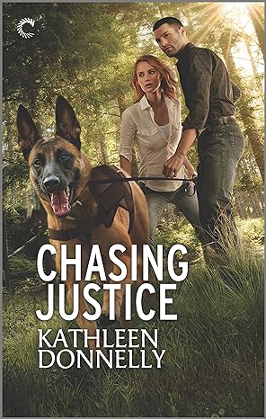 chasing justice a romantic suspense mystery  kathleen donnelly 1335623930, 978-1335623935