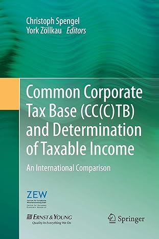 common corporate tax base cc tb and determination of taxable income an international comparison 2012 edition