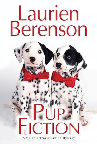 pup fiction a melanic travis canine mystery  laurien berenson 1496718410, 978-1496718419