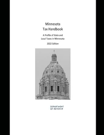 minnesota tax handbook a profile of state and local taxes in minnesota 2022 edition minnesota department of
