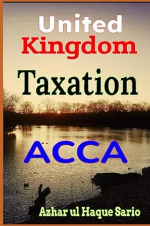 acca taxation united kingdom 1st edition azhar ul haque sario 979-8863333885