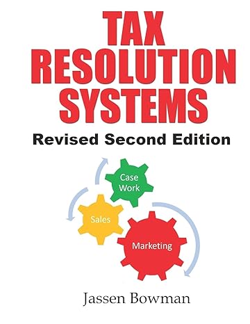 tax resolution systems 2nd edition jassen bowman 1530851742, 978-1530851744