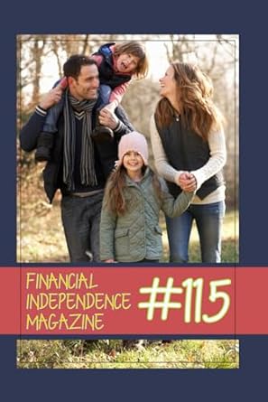 financial independence magazine 115 1st edition joshua king 979-8865904953