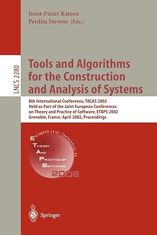 tools and algorithms for the construction and analysis of systems lncs 2280 1st edition joost-pieter katoen