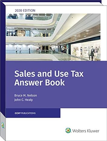 sales and use tax answer book 2020 edition bruce m. nelson,john c. healy 0808052896, 978-0808052890