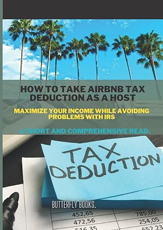 how to take airbnb tax deduction as a host maximize your income while avoiding problems with irs 1st edition