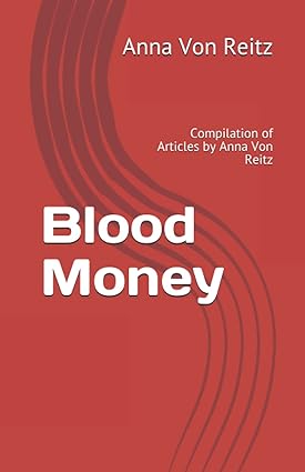 blood money compilation of articles by anna von reitz 1st edition anna maria von reitz 979-8453405404