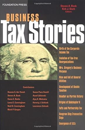 Business Tax Stories An In Depth Look At The Ten Leading Corporate And Partnership Tax Cases