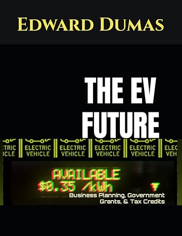 he ev future  business planning government grants and tax credits 1st edition edward dumas, paralegal group