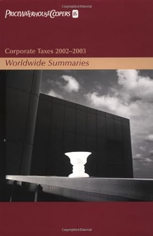 corporate taxes worldwide summaries 2023 edition pricewaterhousecoopers llp 0471236772, 978-0471236771