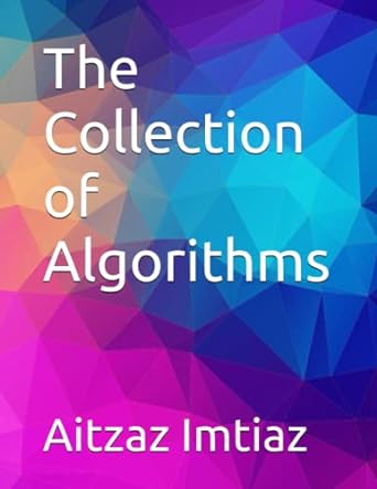 the collection of algorithms 1st edition aitzaz imtiaz b0bzf8v414, 979-8388627407