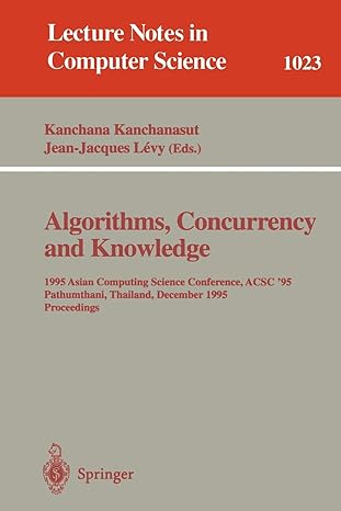 algorithms concurrency and knowledge 1995 asian computing science conference acsc 95 pathumthani thailand