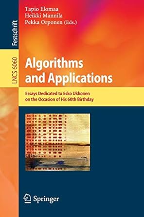 algorithms and applications essays dedicated to esko ukkonen on the occasion of his 60th birthday  lncs 6060